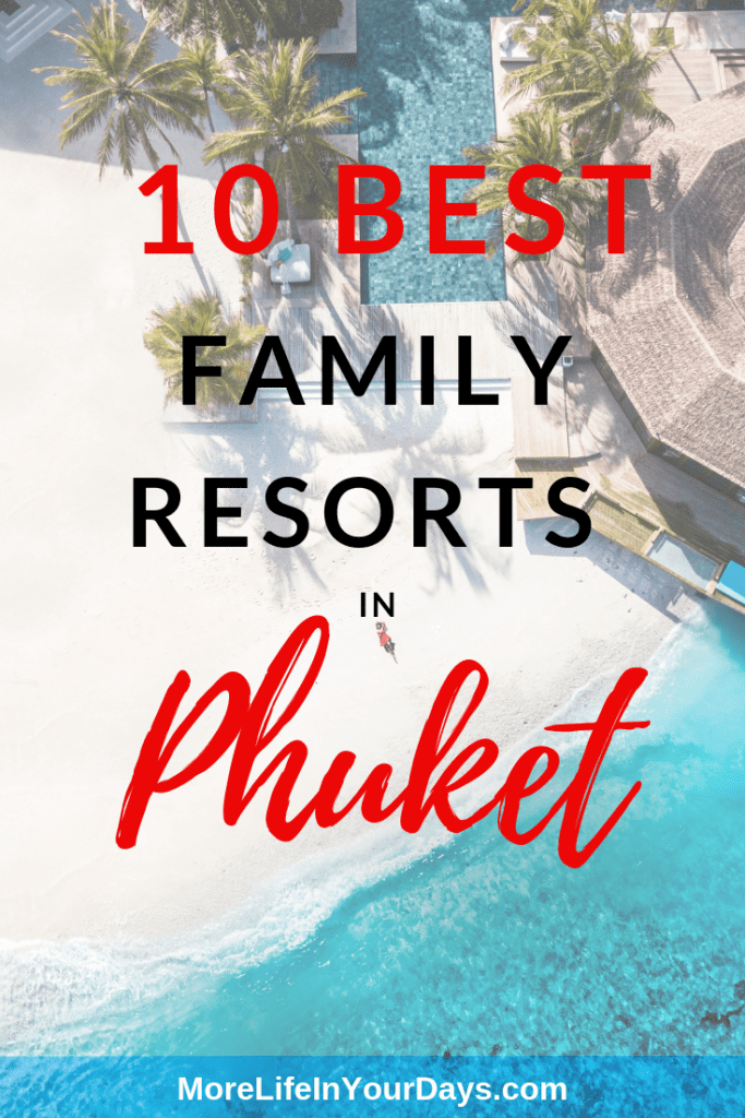 Aerial view of hotel and swimming pool overlaid with the words 10 best Family Resorts in Phuket