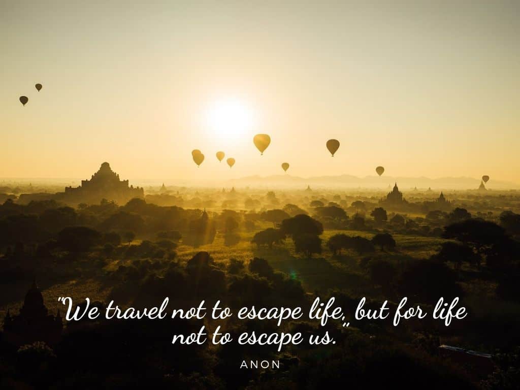 Best Family travel quotes: Travel not to escape life